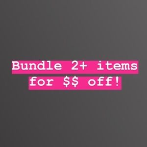 Bundle 2+ and save!